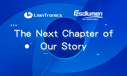 LianTronics&Esdleumen顧客への手紙：私たちの物語の次の章